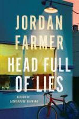 Head Full of Lies de Jordan Farmer