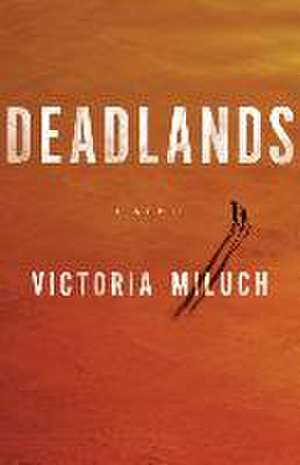 Miluch, V: DEADLANDS de Victoria Miluch