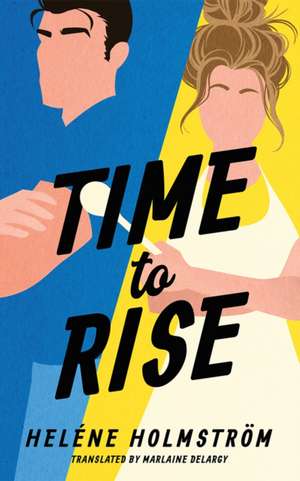 Time to Rise de Helene Holmstrom