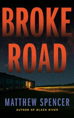 Broke Road de Matthew Spencer