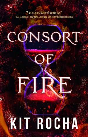 Consort of Fire de Kit Rocha