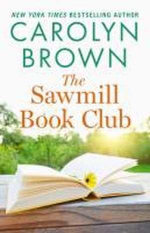 The Sawmill Book Club de Carolyn Brown