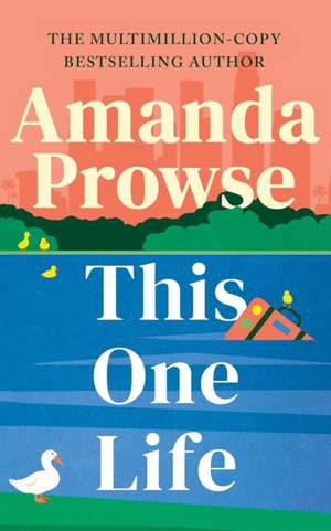 This One Life de Amanda Prowse