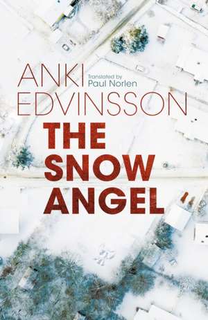 Edvinsson, A: SNOW ANGEL de Anki Edvinsson