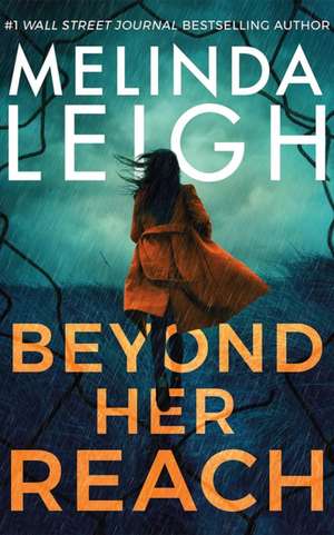 Beyond Her Reach de Melinda Leigh