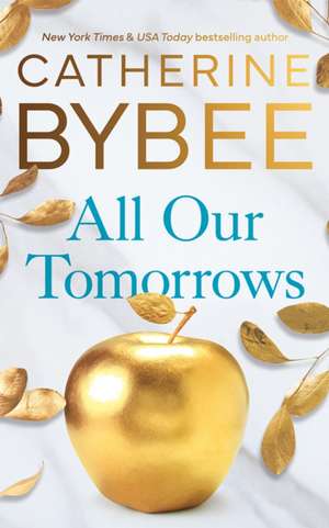 All Our Tomorrows de Catherine Bybee