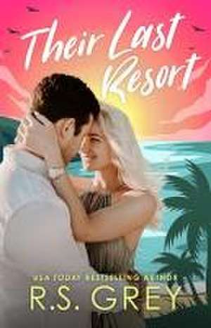 Their Last Resort de R S Grey