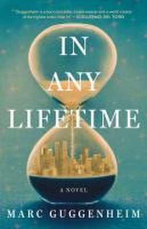 In Any Lifetime de Marc Guggenheim