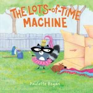 The Lots-Of-Time Machine de Paulette Bogan