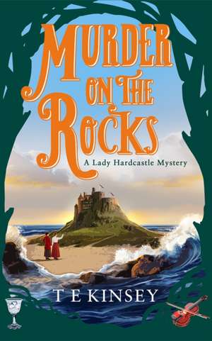 Murder on the Rocks de T E Kinsey