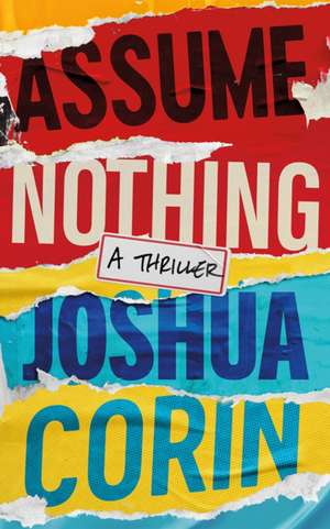 Assume Nothing de Joshua Corin