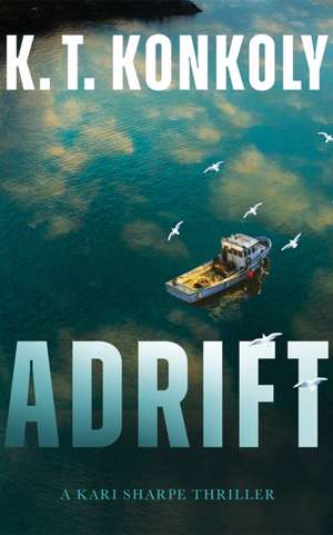 Adrift de K T Konkoly
