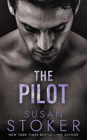 The Pilot de Susan Stoker