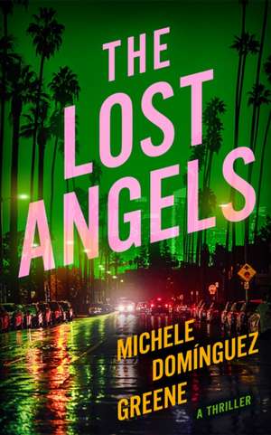The Lost Angels de Michele Domínguez Greene