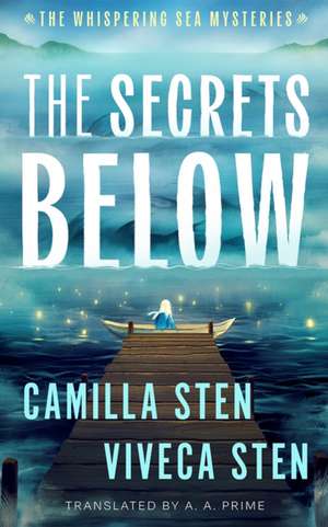 The Secrets Below de Camilla Sten