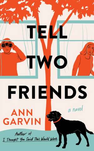 Tell Two Friends de Ann Garvin