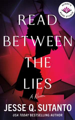 Read Between the Lies de Jesse Q Sutanto
