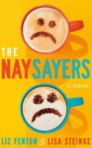The Naysayers de Lisa Steinke