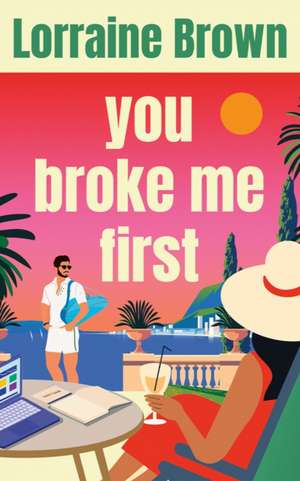 You Broke Me First de Lorraine Brown