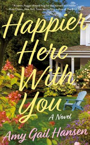 Happier Here With You de Amy Gail Hansen