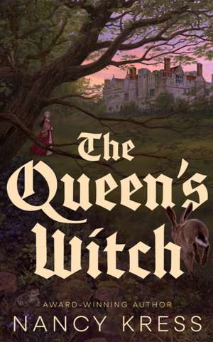 The Queen's Witch de Nancy Kress
