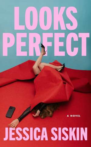 Looks Perfect de Jessica Siskin