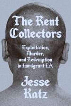 The Rent Collectors de Jesse Katz