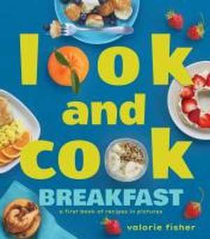 Look and Cook Breakfast de Valorie Fisher