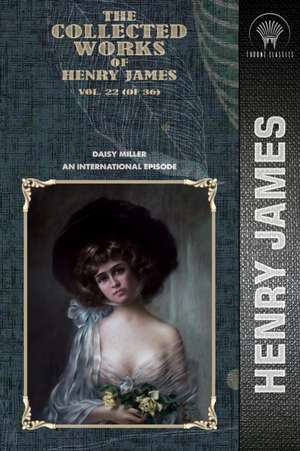 The Collected Works of Henry James, Vol. 22 (of 36) de Henry James