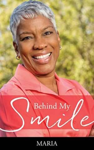 Behind My Smile de Maria