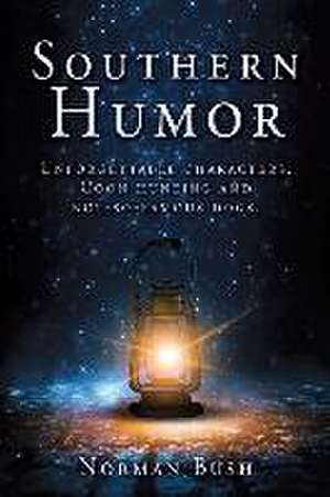 Southern Humor de Norman Norman Bush