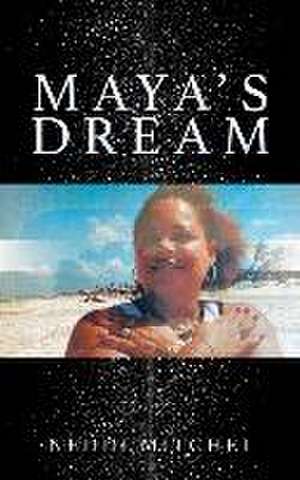 Maya's Dream de Neddi Mitchell