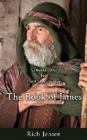 Commentaries For the Common Man: The Book of James de Rich Jensen