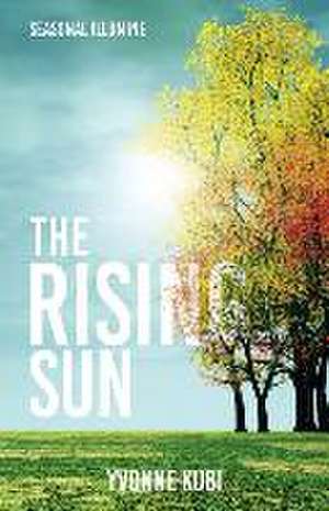 Seasonal Illumine: The Rising Sun de Yvonne Kubi