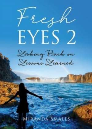 Fresh Eyes 2 de Miranda Smalls