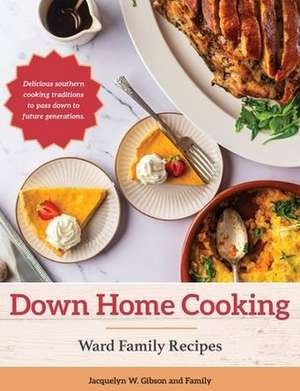 Down Home Cooking de Jacquelyn W Gibson