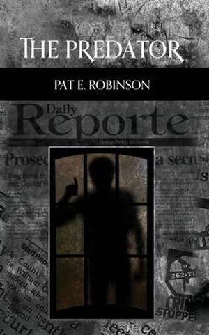 The Predator de Pat E. Robinson