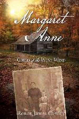 Margaret Anne: Child of the West Wind de Ronan James Cassidy