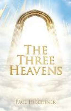 The Three Heavens de Paul Hitchiner