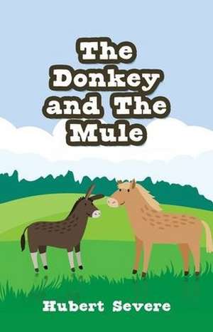 The Donkey and The Mule de Hubert Severe