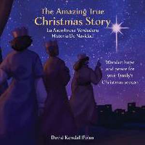 The Amazing True Christmas Story La Asombrosa Verdadera Historia De Navidad de David Kendall Polus