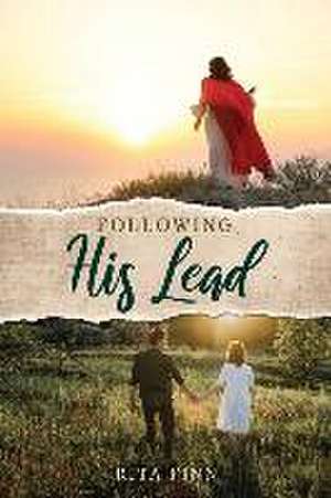 Following His Lead de Rita Finn