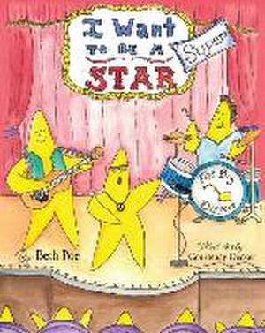 I Want to be a Super-Star de Beth Poe