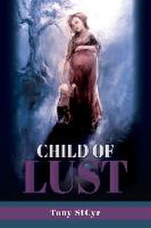 Child of Lust de Tony Stcyr