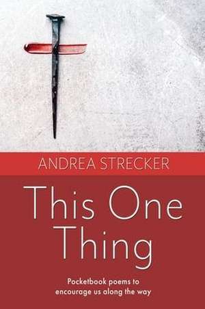 This One Thing de Andrea Strecker
