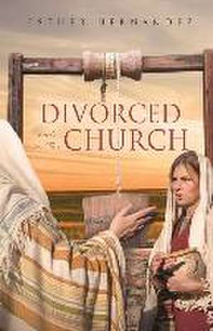 Divorced and in the Church de Esther Hernandez