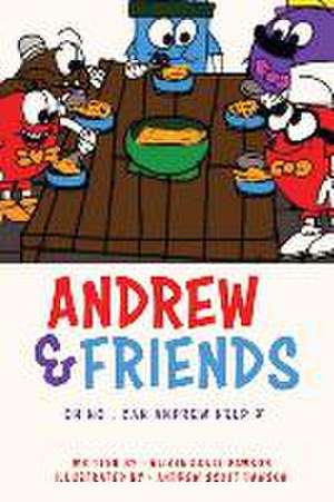 Andrew & Friends: Oh no, can Andrew help ? de Alicia Soliz Dawson