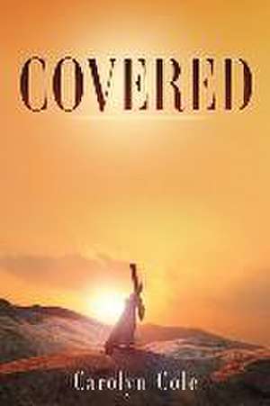 Covered de Carolyn Cole