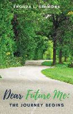 Dear Future Me de Rhonda L Simmons