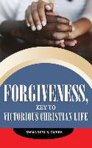 Forgiveness de Emmanuel S. Omere